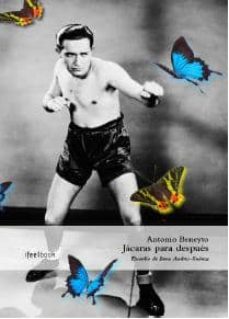 Portada de JACARAS PARA DESPUES: EXORDIO DE IRENE ANDRES-SUAREZ