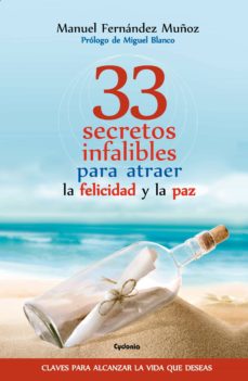 Portada de 33 SECRETOS INFALIBLES PARA ATRAER LA FELICIDAD Y LA PAZ
