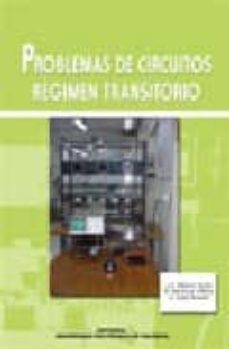 Portada de PROBLEMAS DE CIRCUITOS: REGIMEN TRANSITORIO