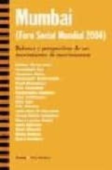 Portada de MUMBIA (FORO SOCIAL MUNDIAL 2004): BALANCE Y PERSPECTIVAS DE UN M OVIMIENTO DE MOVIMIENTOS
