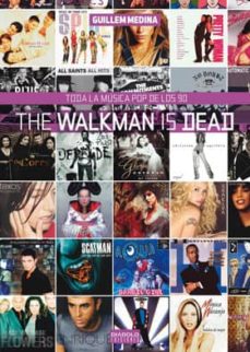 Portada de THE WALKMAN IS DEAD. TODA LA MUSICA POP DE LOS 90