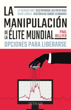 Portada de LA MANIPULACION DE LA ELITE MUNDIAL. OPCIONES PARA LIBERARSE