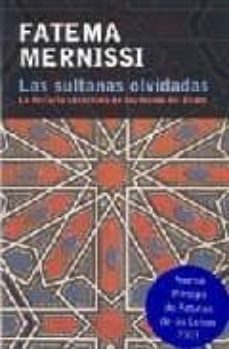 Portada de LAS SULTANAS OLVIDADAS: LA HISTORIA SILENCIA DE LAS REINAS DEL IS LAM