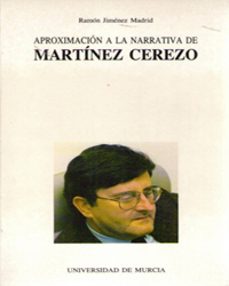 Portada de APROXIMACION A LA NARRATIVA DE MARTINEZ CEREZO