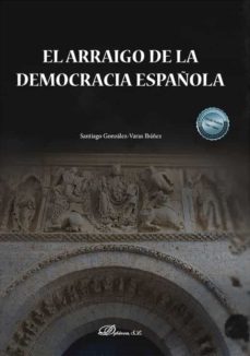 Portada de EL ARRAIGO DE LA DEMOCRACIA ESPAÑOLA