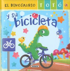 Portada de EL DINOSAURIO TOTO Y SU BICICLETA