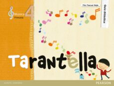 Portada de TARANTELLA 4 EDUCACION PRIMARIA GUIA DIDACTICA