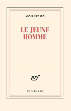 Descargar libro en pdf gratis. LE JEUNE HOMME (Spanish Edition) de ANNIE ERNAUX