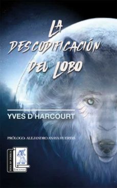 LA DESCODIFICACIÓN DEL LOBO de YVES D´HARCOURTD | Casa del Libro