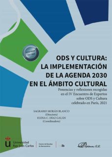 Ebook kostenlos epub descargar ODS Y CULTURA: LA IMPLEMENTACION DE LA AGENDA 2030 EN EL AMBITO CULTURAL de SAGRARIO MORAN BLANCO 9788411222884 in Spanish 