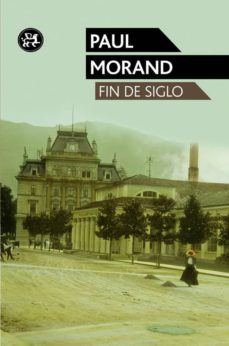 Descargar Ebook para iit jee gratis FIN DE SIGLO de PAUL MORAND (Literatura española) ePub iBook DJVU