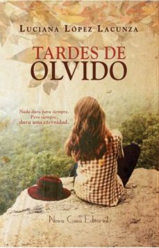 Descarga gratuita de libros electrónicos isbn TARDES DE OLVIDO (Spanish Edition) de LUCIANA LOPEZ LACUNZA