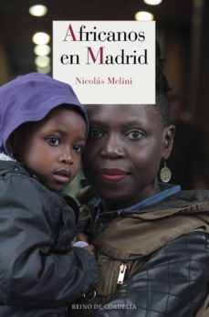 Google descarga gratuita de libros electrónicos AFRICANOS EN MADRID 9788416968084 de NICOLAS MELINI RTF DJVU iBook (Literatura española)