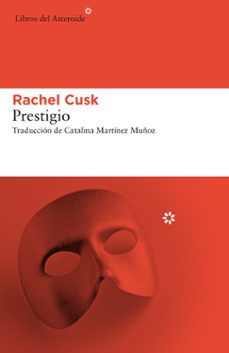 Descargar libros de texto pdf PRESTIGIO PDF en español 9788417007584 de RACHEL CUSK