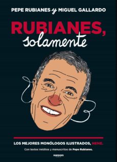 Descargar audio libros en español gratis RUBIANES, SOLAMENTE de PEPE RUBIANES 9788417247584 iBook ePub in Spanish