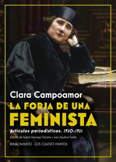 Libros en línea gratuitos descargar pdf LA FORJA DE UNA FEMINISTA: ARTICULOS PERIODISTICOS 1920-1921 9788417950484