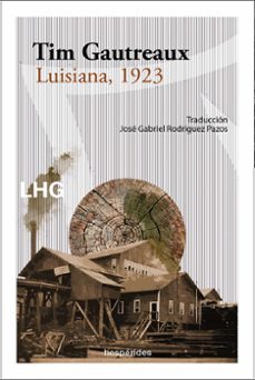 Descargar gratis google libros kindle LUISIANA, 1923 (Literatura española) de TIM GAUTREAUX CHM