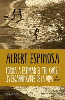 Descargar ebook gratis para móvil TORNA A ESTIMAR EL TEU CAOS I LES ESGARRINXADES DE LA VIDA
				 (edición en catalán) 9788419259684 PDF CHM en español de ALBERT ESPINOSA