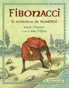 FIBONACCI, EL SOÑADOR DE NUMEROS | JOSEPH D. AGNESE | Casa del Libro