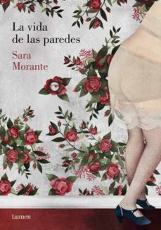Ebooks para descargar móvil LA VIDA DE LAS PAREDES de SARA MORANTE CHM (Spanish Edition) 9788426401984