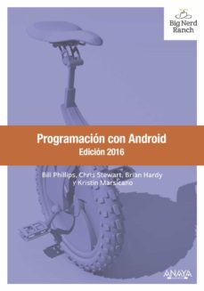 Leer libros completos en línea sin descargar PROGRAMACION CON ANDROID. EDICION 2016 in Spanish 9788441537484 de BILL PHILLIPS, CHRIS STEWART