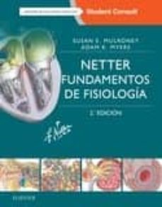 Libro de descarga en línea gratis. NETTER. FUNDAMENTOS DE FISIOLOGIA (2ª ED.) CHM FB2 9788445826584 de SUSAN E. MULRONEY in Spanish