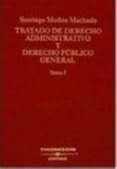 Descargar TRATADO DE DERECHO ADMINISTRATIVO Y DERECHO PUBLICO GENERAL gratis pdf - leer online