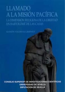 Portada de LLAMADO A LA MISION PACIFICA: LA DIMENSION RELIGIOSA DE LA LIBERT AD EN BARTOLOME DE LAS CASAS