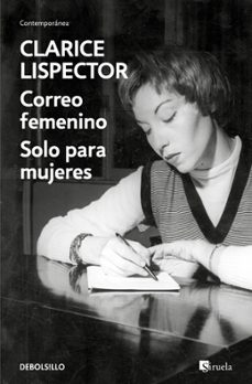 Descarga gratuita de libros compartidos. CORREO FEMENINO / SOLO PARA MUJERES (EN UN VOLUMEN) ePub iBook de Clarice Lispector in Spanish 9788466388184