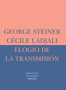 ELOGIO DE LA TRANSMISION: MAESTRO Y ALUMNO | GEORGE STEINER | Casa del  Libro Colombia