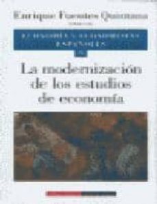 Portada de ECONOMIA Y ECONOMISTAS ESPAÑOLES: LA MODERNIZACION DE LOS ESTUDIO S DE ECONOMIA (VOL. 6)