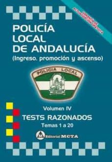 Libros de texto para descargar gratis POLICÍA LOCAL DE ANDALUCIA VOLUMEN IV: TESTS (TEMAS 1 A 20) NUEVA EDICION MAYO 2022: PROGRAMA OFICIAL DE INGRESO ESCALA BASICA 9788482196084 de MANUEL SEGURA RUIZ RTF FB2 en español