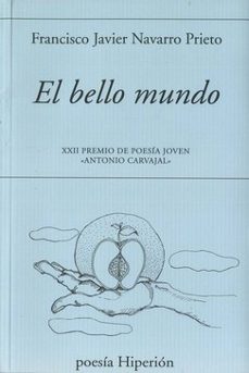 Libro pdf descargador EL BELLO MUNDO 9788490021484 CHM (Literatura española) de FRANCISCO J ER NAVARRO PRIETO