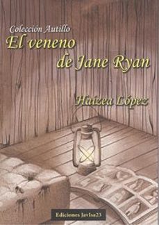 Ebooks kindle format descargar gratis EL VENENO DE JANE RYAN  en español de HAIZEA LOPEZ 9788494245084