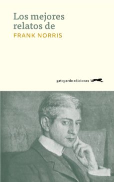 Descargas gratuitas de audiolibros en línea. LOS MEJORES RELATOS DE FRANK NORRIS 9788494426384 in Spanish de FRANK NORRIS