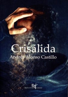 Descarga gratuita de libros android pdf. CRISALIDA de ANDRES ALONSO CASTILLO en español