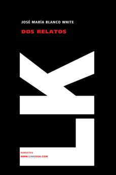 Descargar libro de google books DOS RELATOS (Spanish Edition) iBook ePub 9788496428584 de JOSE MARIA BLANCO WHITE