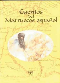 Descargar libros electrónicos gratis en alemán CUENTOS DEL MARRUECOS ESPAÑOL (Spanish Edition) 9788496745384 FB2 CHM DJVU