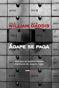 Descarga libros nuevos gratis en pdf. AGAPE SE PAGA de WILLIAM GADDIS