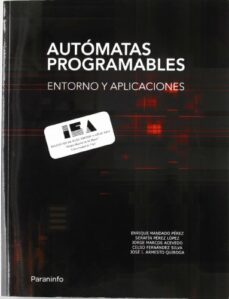 Descargar AUTOMATAS PROGRAMABLES: ENTORNO Y APLICACIONES gratis pdf - leer online