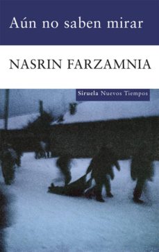 El mejor foro de descarga de libros electrónicos gratis AUN NO SABEN MIRAR (Spanish Edition) de NASRIN FARZAMNIA