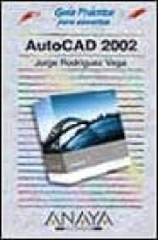 Portada de AUTOCAD 2002 (GUIAS PRACTICAS)