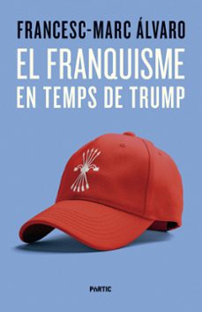 Portada de EL FRANQUISME EN TEMPS DE TRUMP
