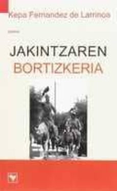 Portada de JAKINTZAREN BORTIZKERIA EDO ERDARA GLOBALAREN ZAMAREN HITZ-DOLUA.