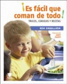 Portada de ¡ES FACIL QUE COMAN DE TODO! TRUCOS CONSEJOS Y RECETAS