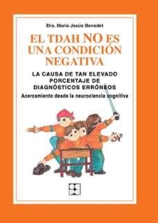 Portada de EL TDAH NO ES UNA CONDICION NEGATIVA. LA CAUSA DE TAN ELEVADO POR CENTAJE DE DIAGNOSTICOS ERRONEOS