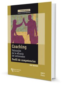 Portada de COACHING: VALORACION DE LA EFICACIA DEL ENTRENADOR. PERFIL DE COM PETENCIAS (CUADERNO DE AUTO-DIAGNOSTICO)