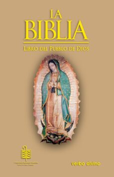 Portada de LA BIBLIA. LIBRO DEL PUEBLO DE DIOS - EDICION AÑO MARIANO NACIONA L ARGENTINA 2020: VIRGEN DE GUADALUPE