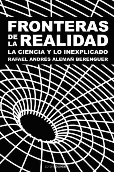Portada de FRONTERAS DE LA REALIDAD: LA CIENCIA Y LO INEXPLICADO