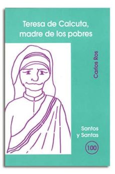 Portada de TERESA DE CALCUTA, MADRE DE LOS POBRES